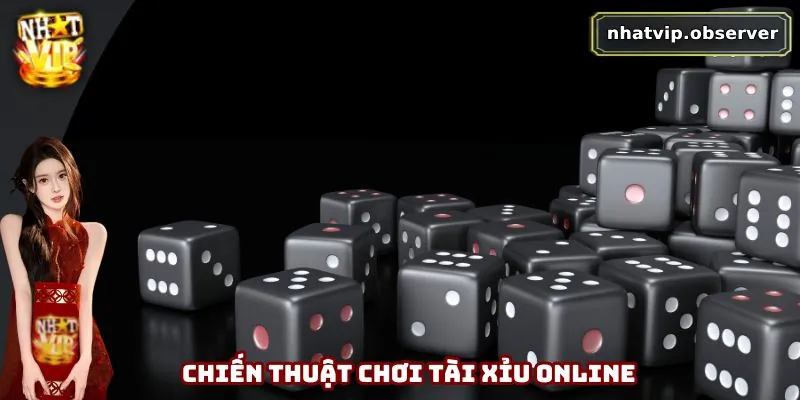 Tài Xỉu Online – Hướng Dẫn Cách Chơi Và Mẹo Thắng Lớn Tại Nhatvip 4 Chiến thuật chơi tài xỉu online