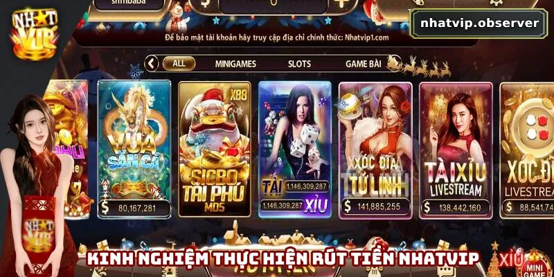 Rút Tiền Nhatvip - Nâng Cao Trải Nghiệm Giao Dịch Tại Hệ Thống 4 Nắm chắc kinh nghiệm thực hiện quy trình không xảy ra rủi ro