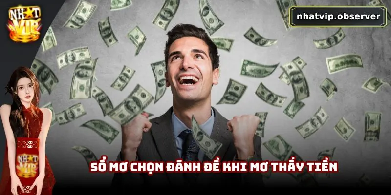 Mơ Thấy Tiền Là Điềm Gì? Phân Tích Ý Nghĩa Và Con Số Liên Quan 4 Sổ mơ chọn đánh đề khi mơ thấy tiền